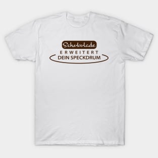 Chocolate for fat people T-Shirt